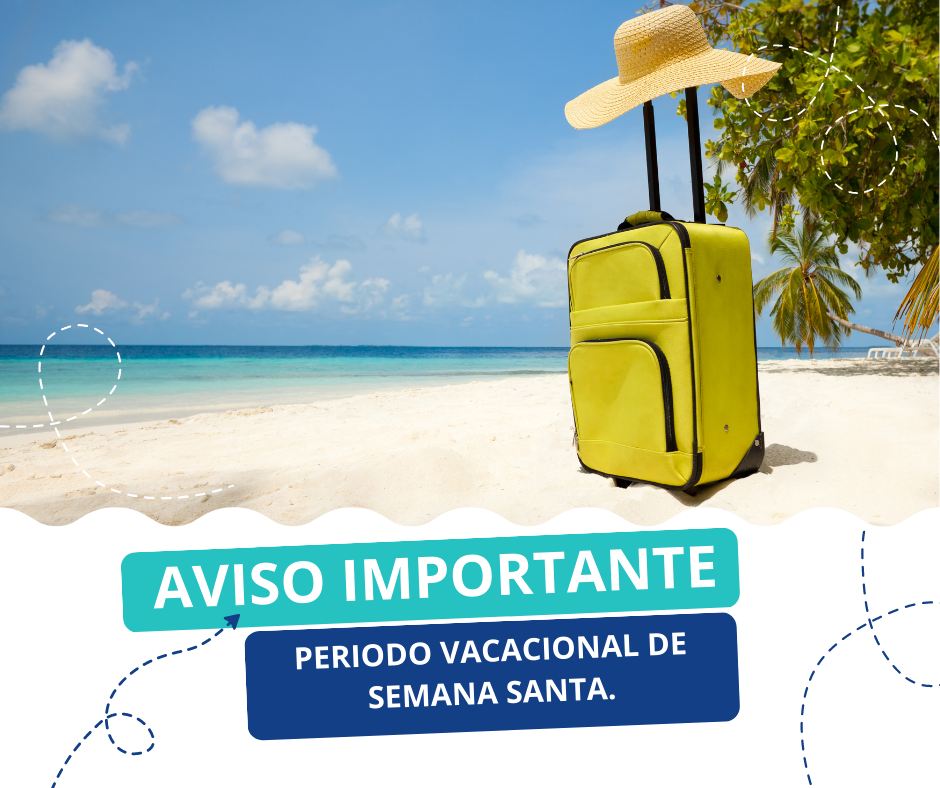 AVISO IMPORTANTE A CLIENTES Y DISTRIBUIDORES.  PERIODO VACACIONAL DE SEMANA SANTA.